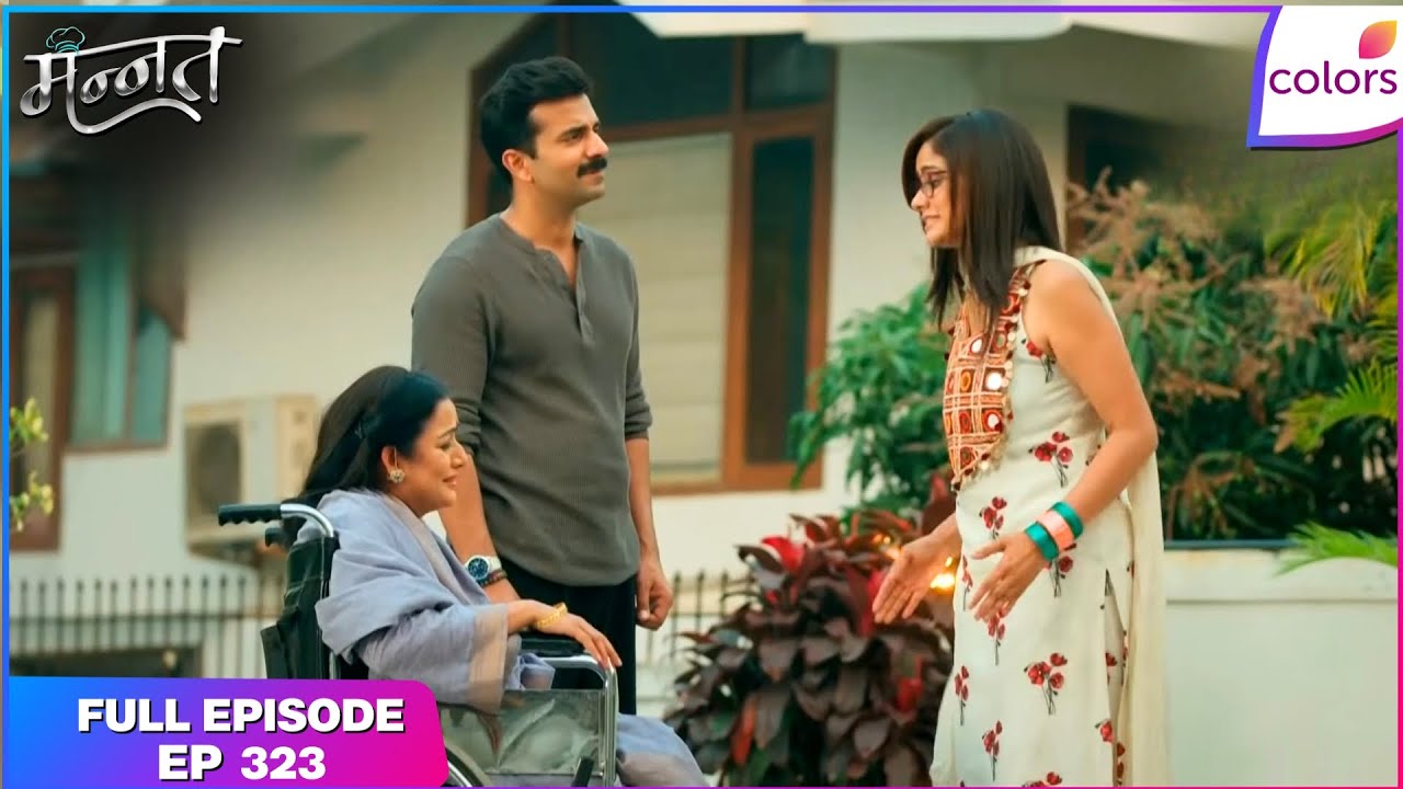 Mannat Har khushi paane ki | Full Episode - 323 | Mannat Stands Up for Dhairya | Colors TV