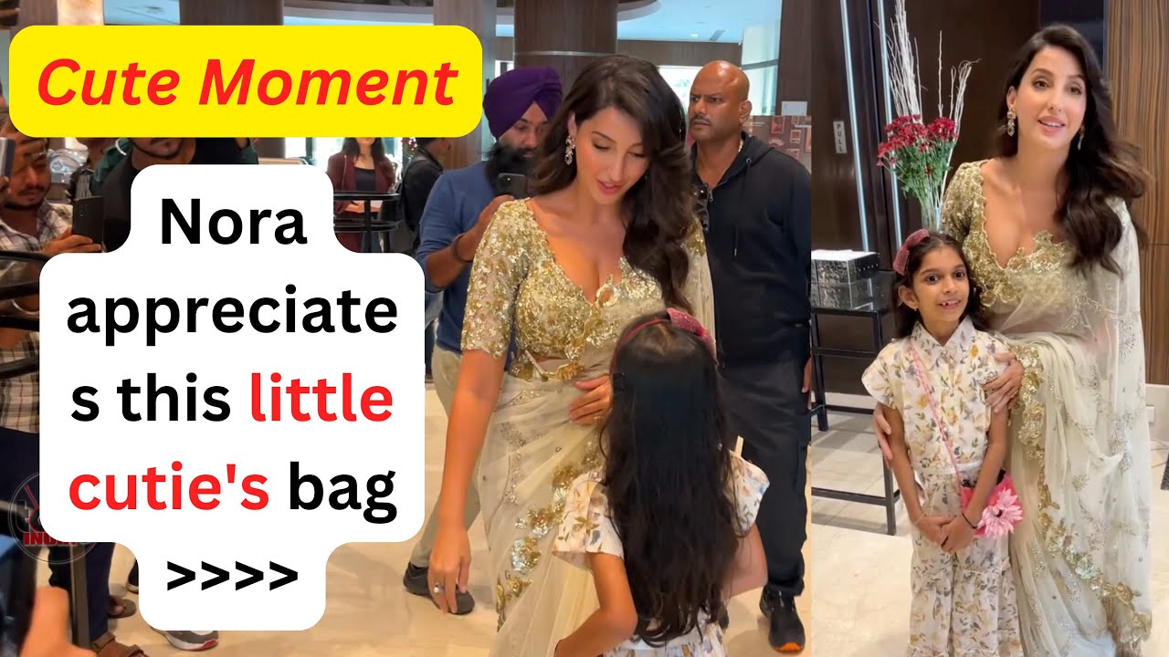 Nora Fatehi Cute Moment WIth Cute Girl_Nora appreciates this little cutie's bag 🥰