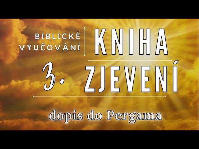 Zjevení #3 - list do Pergama