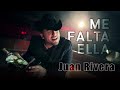 Me falta ella  juan rivera