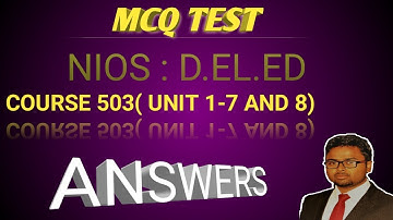 NIOS D.EL.ED SWAYAM SOLVED MCQ Week-11 Course 503 /trot2 civil service/course 503 week 11