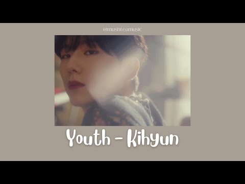 [mushtea中字] "Youth" - Kihyun (MONSTA X) 繁中字