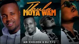 Mr Chozen & Dj TPZ - Thula Moya Wam (Official Audio)