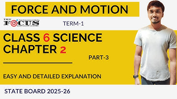 Class 6 Science Chapter 2 | Force and Motion | State Board Term 1 science | Force and motion
