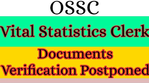 #Vital Statistics Clerk Documents Verification Postponed#OSSC Vital Statistics Clerk DV Postponed