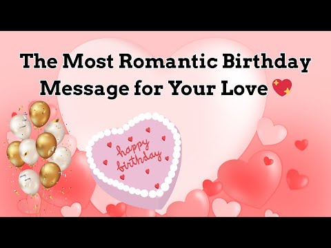 The Most Heartfelt Birthday Wishes for Loved Ones