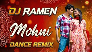 Mohni EDM Remix | DJ Ramen Remix | Chhattisgarhi Dance Mix 2025 | Mohni Song DJ Version