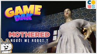 Game Dảk | Mothered - ĐỪNG TIN MẸ | Cờ Su Original