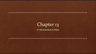 Chapter 13 - IT Fundamentals+ (FC0-U61) IT Troubleshooting