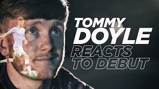 "SHANE LONG ASKED IF I WAS IRISH" | Tommy Doyle reacts to debut
