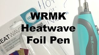 WRMK HEATWAVE FOIL PEN | Demo & Review