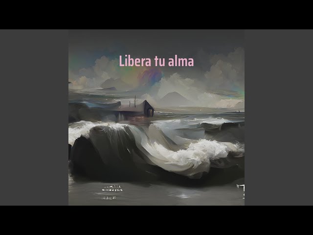Libera tu alma
