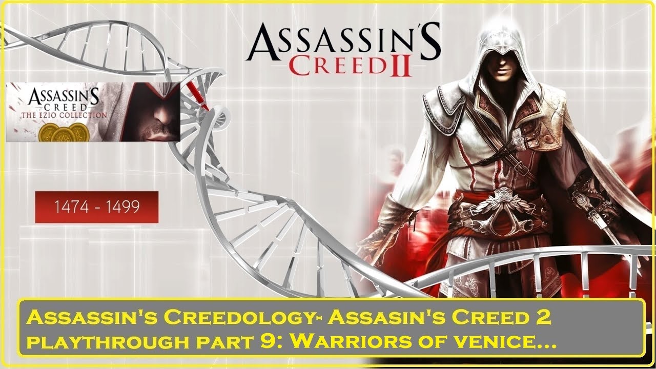 Assassin's Creedology- Assassin's Creed 2 Playthrough Pt 9