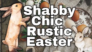 5 CHARMING Shabby Chic Rustic Easter DIY Decorations You Will ADORE