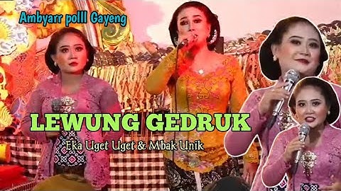 EKA UGET UGET & MBAK UNIK‼️LAGU "LEWUNG" GEDRUK GAYENG POLL - Limbukan Dalang Greng