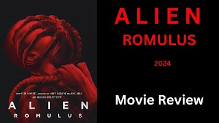 ALIEN ROMULUS (2024) - Movie Review