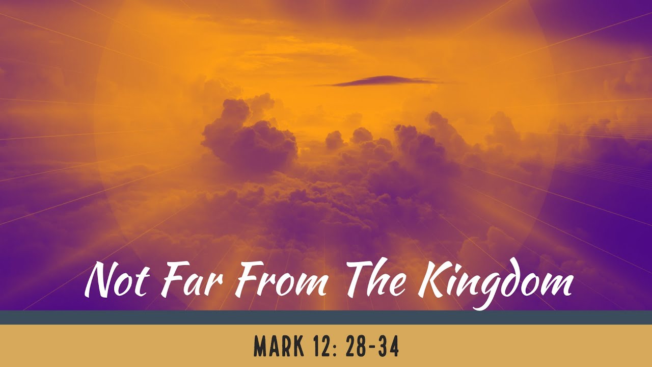 Not Far From The Kingdom | Redeemer Baptist Church
