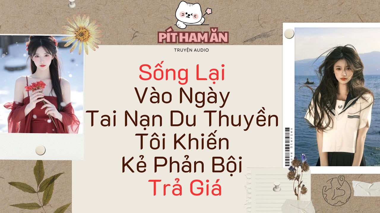 Full audio| Trở Về Ngày Tai Nạn Du Thuyền Tôi Khiến Kẻ Phản Bội Trả Giá |Không QC