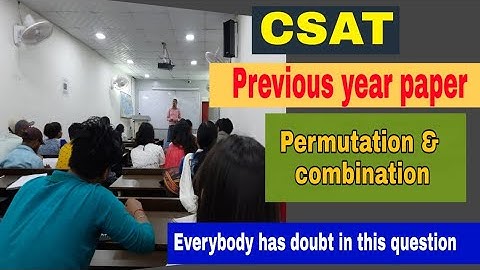 #csat #ias #mains  Permutations & Combination Doubts session by SSM SIR (IIT-D)
