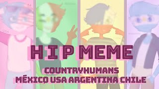HIP meme ° Countryhumans 🇲🇽🇺🇲 México USA argentina Chile 🇦🇷🇨🇱