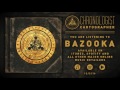 Chronologist - Bazooka (Feat. Cameron Stucky of Letters From The Fire)