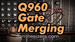 Q960 Sequencer GATE MERGING tutorial - Synthesizers.com