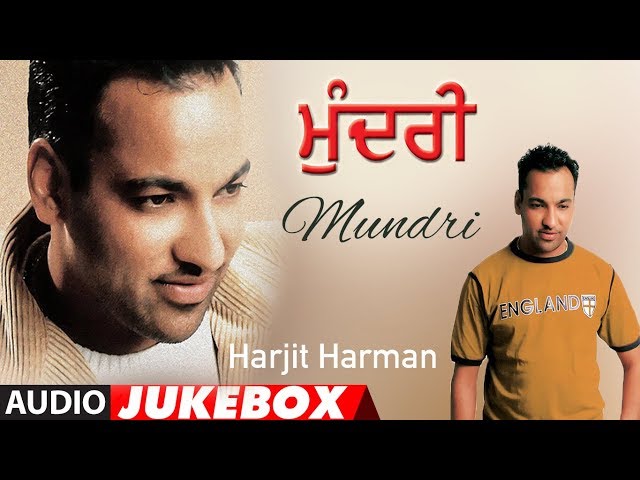 Mundri: Harjit Harman (Full Album Jukebox) Atul Sharma | Punjabi Audio Songs class=