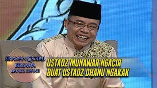 Ustadz Munawir Ngacir Buat Ustadz Dhanu Ngakak - Siraman Qolbu (13/3)