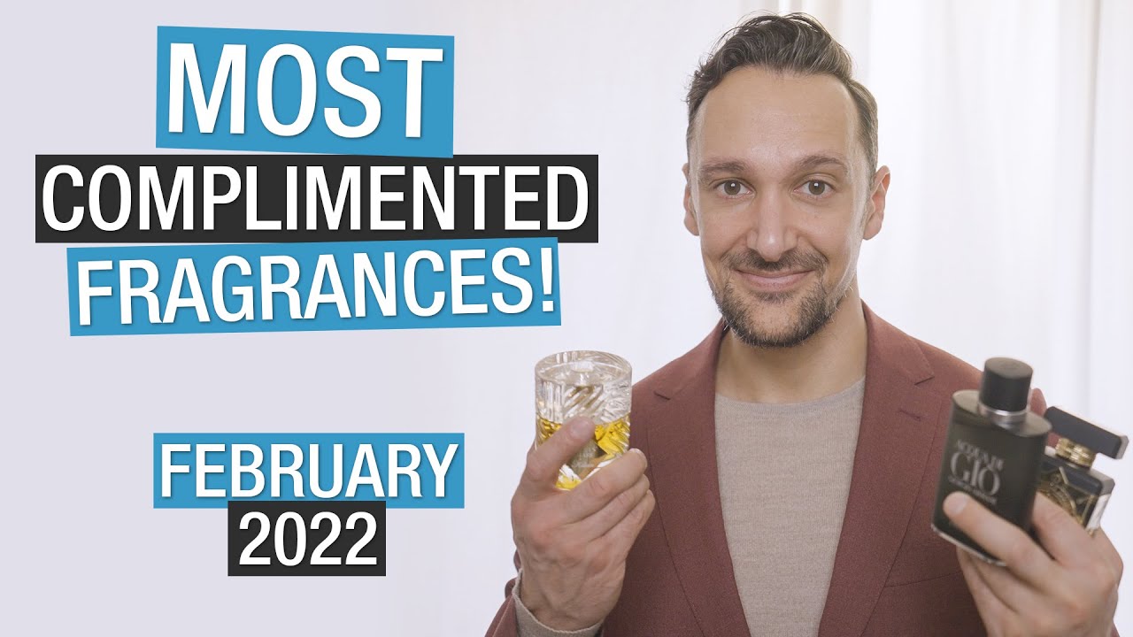 Most Complimented Men's Fragrances February 2022 🔥 BEST Compliment