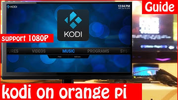 Kodi on orange PI | support 1080P