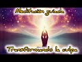 Meditacion guiada : Transformando la culpa 🧘🏻