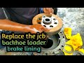 #JCB3CXREPAIRBRAKE  how to replace the brake lining of the JCB Backhoe Loader 3CX Site Master unit
