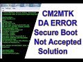 security boot error cm2 fix | huawei cun l21 security boot not accepted error  fix with da file