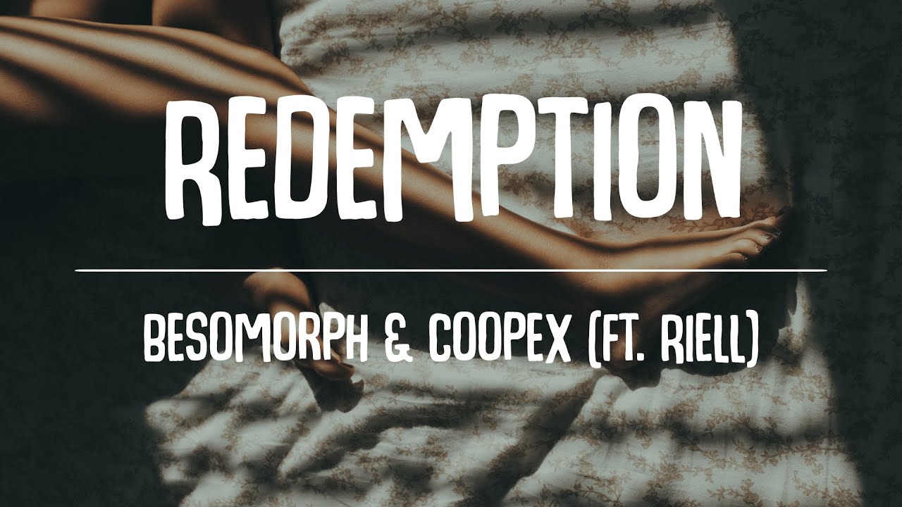 Besomorph & Coopex - Redemption (ft. Riell) [Lyric Video] 🎙️ - YouTube