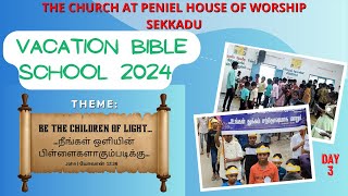 VBS 2024 | Day 3 | 4th May | Peniel House Of Worship- Sekkadu