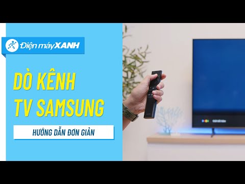 Hướng dẫn dò kênh trên Smart TV Samsung