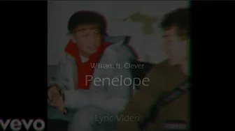 William - Penelope ft. Clever Lyric Video William - Penelope ft. Clever Lyric Video