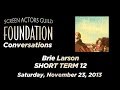Conversations with Brie Larson of SHORT TERM 12