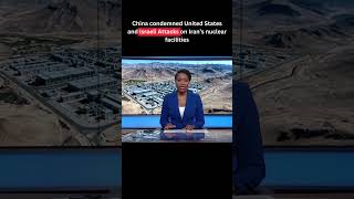 China condemned United States and Israeli attacks on Iran’s nuclear facilities