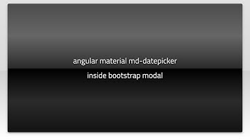 angular material md-datepicker inside bootstrap modal
