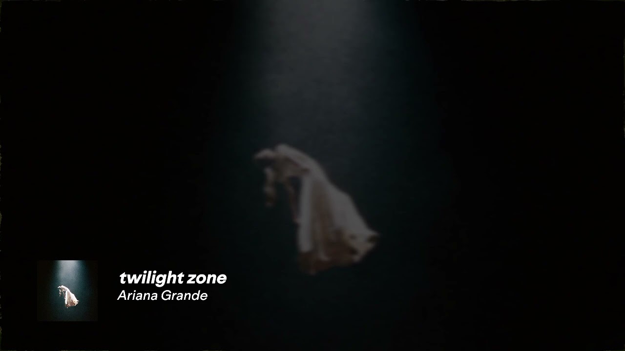 ariana grande - twilight zone (sped up)