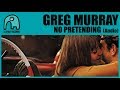 Greg murray  no pretending audio