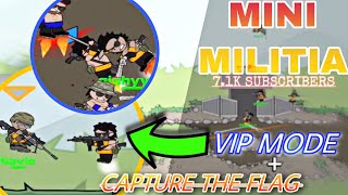 Mini Militia CLASSIC: 🔥NEW Mode GAMEPLAY🔥- VIP & CTF | Action Packed FULL LOBBIES!!