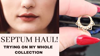 My Septum Jewelry Haul The Full Collection! Watch As I Try On All My Nose Rings!