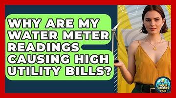 Why Are My Water Meter Readings Causing High Utility Bills? - Your Utilities Hub