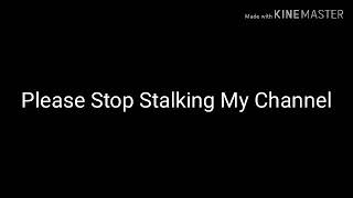 A Message for the Stalkers