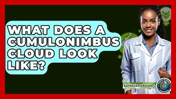 What Does A Cumulonimbus Cloud Look Like? - Earth Science Answers