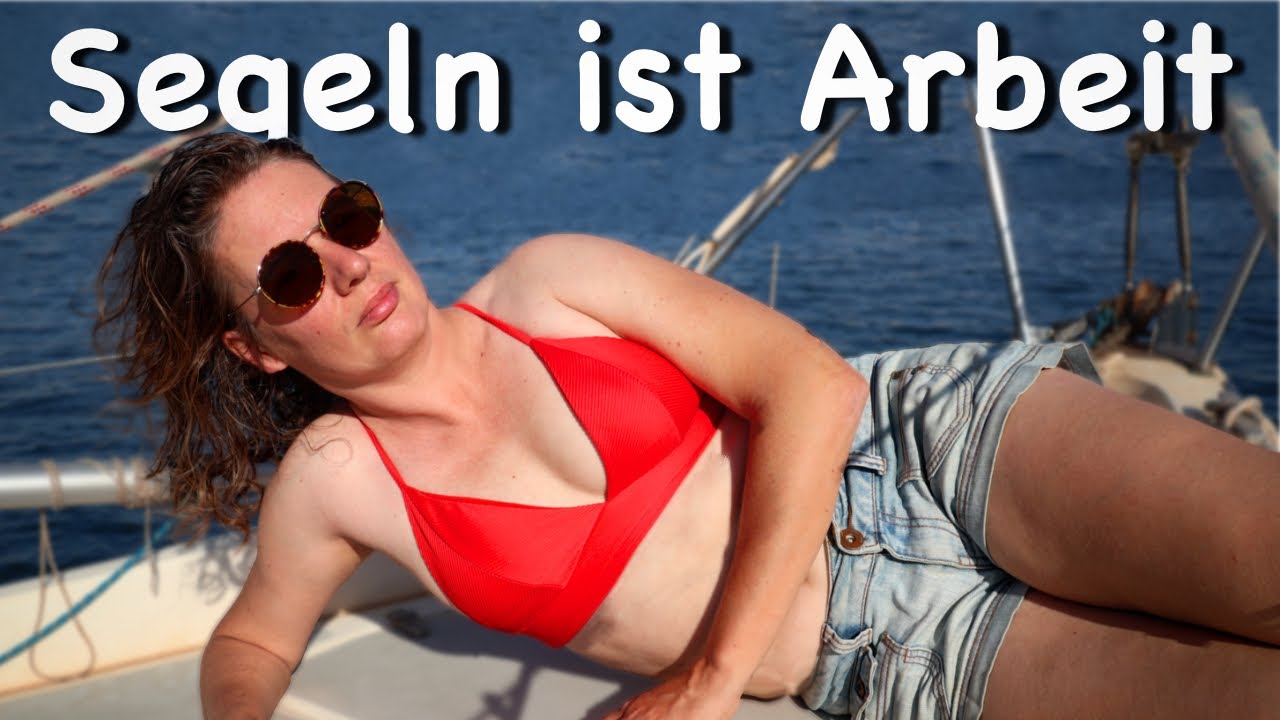 ⁣Segeln ist Arbeit | Wir segeln 164