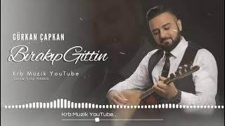 Gürkan Çapkan - Bırakıp Gittin Trap Remix Resimi