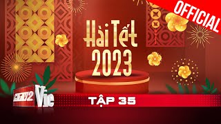 #35 Hài Tết 2023: Hồng Vân, Minh Luân, Tường Vi, Kha Ly, Thanh Duy